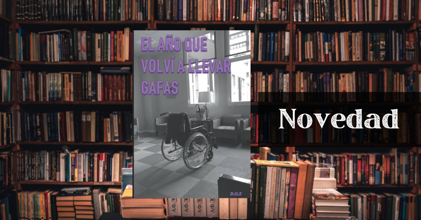 Novedad Biblioteca Ceadac: El año que volví a llevar gafas